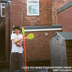 I Love You More Than Anything I Know