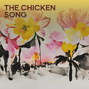 The Chicken Song (Remastered 2023)