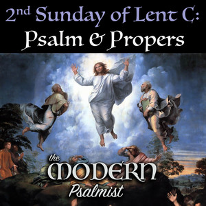 2nd Sunday of Lent: Entrance Antiphon (Psalm 27:8-9) - Mode I