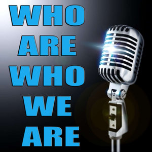 Who are who we are