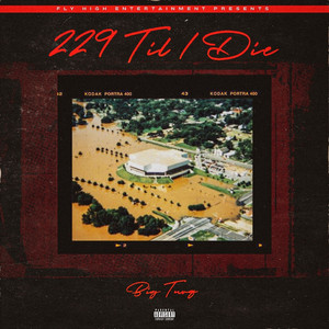 229 Til I Die (Explicit)