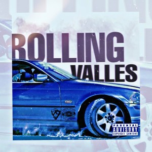 Rolling Valles (Explicit)