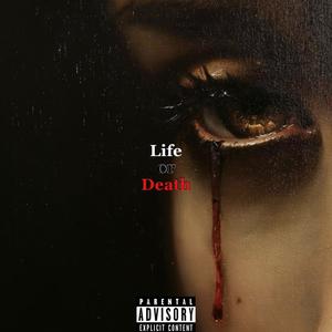 Life or Death (Explicit)