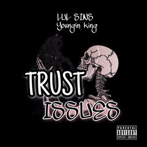 Trust Issues (Explicit)