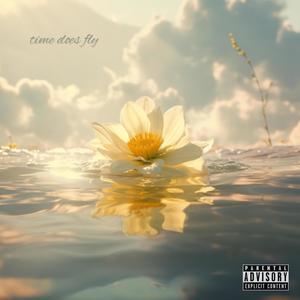 time does fly (Explicit)