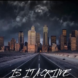 Is It A Crime (Explicit)