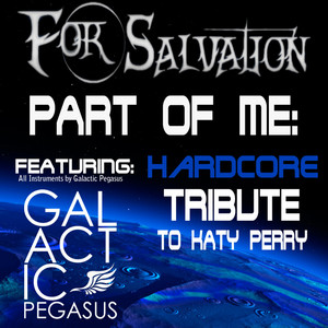 Part of Me: Hardcore Tribute to Katy Perry (feat. Galactic Pegasus)