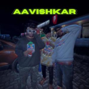 Aavishkar (feat. Zone & Augus) (Explicit)