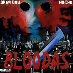 Bloodas (feat. Drew Dru, Naceuos & Baby Roy) (Explicit)