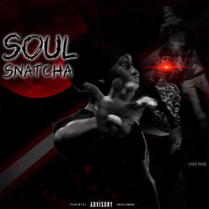 Soul Snatcha (Explicit)