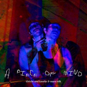 A Piece Of Mind (feat. suave silk) (Explicit)