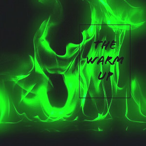 The Warm Up (Explicit)