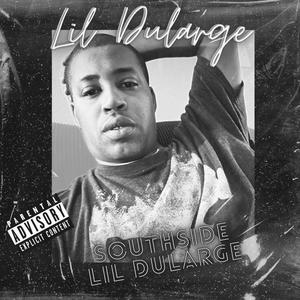 Southside Lil Dularge (Explicit)