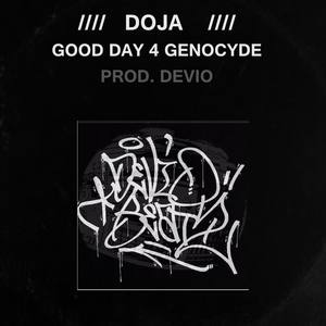 GOOD DAY 4 GENOCIDE (Explicit)