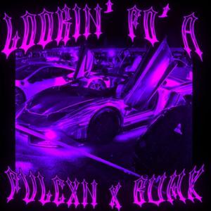 LOOKIN' FO' A (feat. BUMX!)