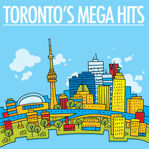 Toronto's Mega Hits