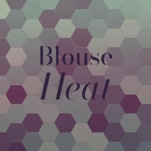 Blouse Heat