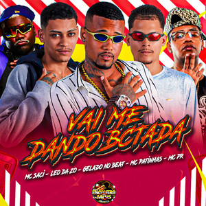 Vai Me Dando Bctada (Explicit)