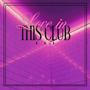 Love in This Club