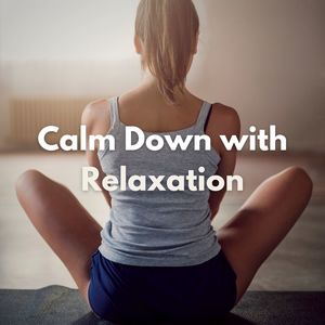 Calm Down with Relaxation