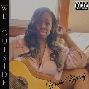 We Outside (Explicit)