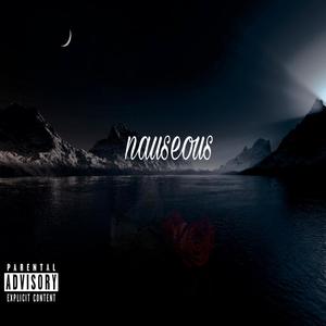 Nauseous (Explicit)