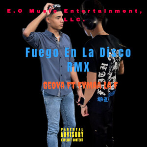 Fuego En La Disco (RMX|Explicit)