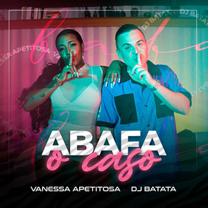 Abafa o Caso (Explicit)