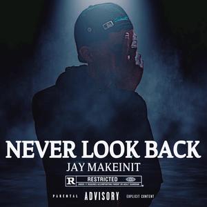 Never Look Back (Explicit)