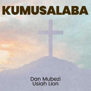 Kumusalaba (feat. Dan Mubezi)