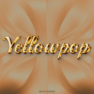 Yellowpop (Deluxe Edition) [Explicit]