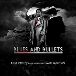 Blues and Bullets Theme Song EP