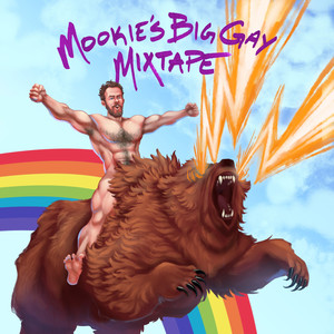 Mookie's Big Gay Mixtape (Explicit)