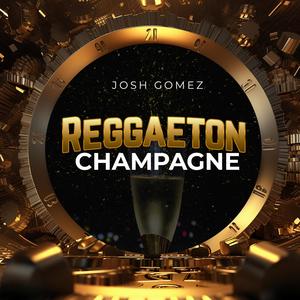 Reggaeton Champagne