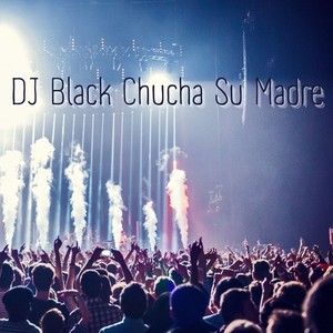 DJ Black Su Madre