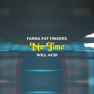 No Time (feat. Will Acid) (Explicit)
