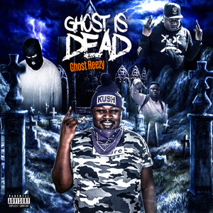 Ghost is Dead (Explicit)