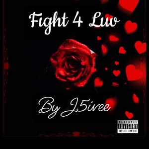 Fight 4 Luv (Explicit)