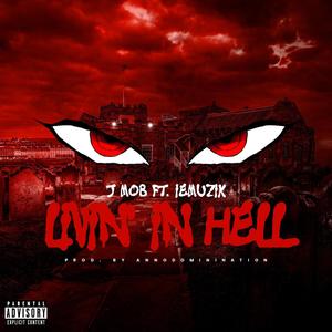 Living in Hell (Explicit)