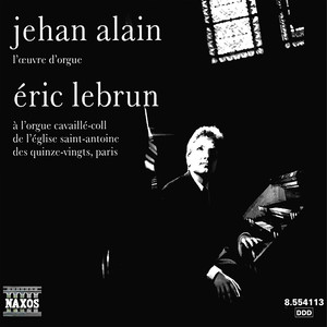 Alain, J.: Organ Works (Lebrun)