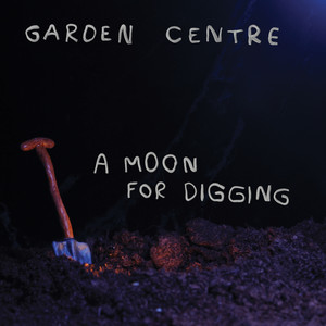 A Moon For Digging (Explicit)