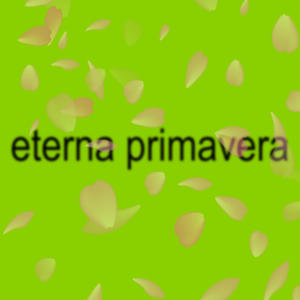 Eterna Primavera (feat. Lamb, Trine & Ditzophrenia) (Explicit)