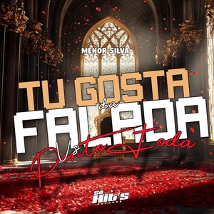 Tu Gosta da Falada x Ponto Foda (Explicit)