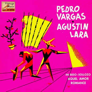 Aquel Amor(Ranchera A Duo: Pedro Vargas Y Agustín Lara)