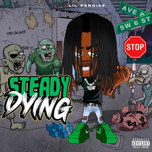 STEADY DYING (Explicit)