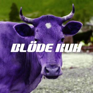 Blöde Kuh(feat. Woaini) (Explicit)