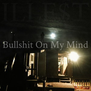 Bullshit on My Mind (Explicit)