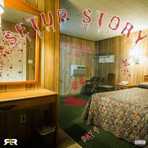 Setup Story (feat. RL Ray) [Explicit]