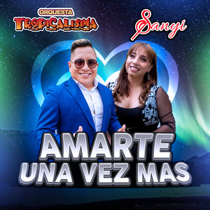 Amarte una Vez Mas
