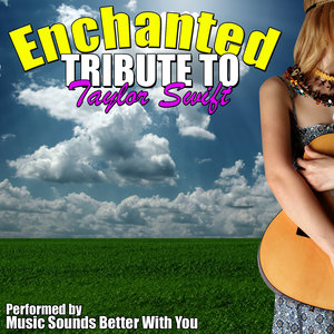 Enchanted: Tribute To Taylor Swift